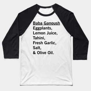 Baba Ganoush Eggplant Recipe Vegan Vegetarian Foodie Gift Baseball T-Shirt